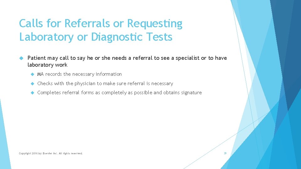 Calls for Referrals or Requesting Laboratory or Diagnostic Tests Patient may call to say