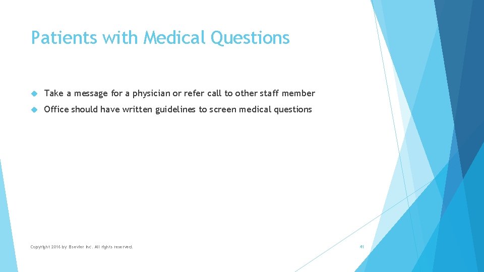 Patients with Medical Questions Take a message for a physician or refer call to