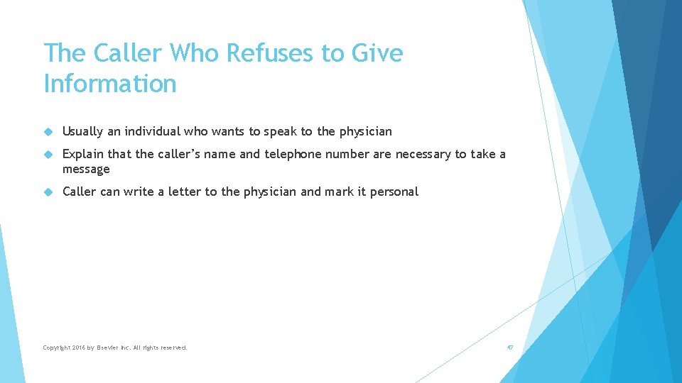 The Caller Who Refuses to Give Information Usually an individual who wants to speak