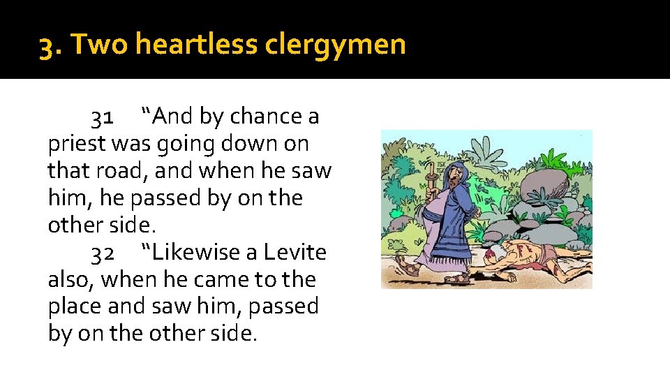 3. Two heartless clergymen 31 “And by chance a priest was going down on
