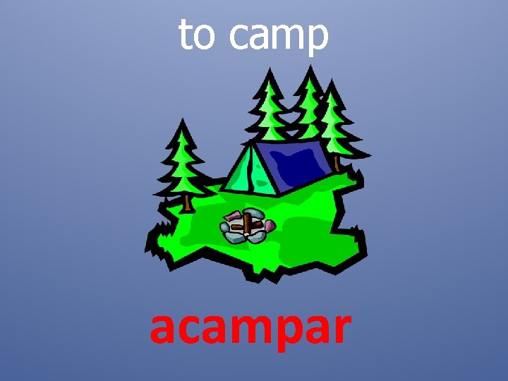 to camp acampar 