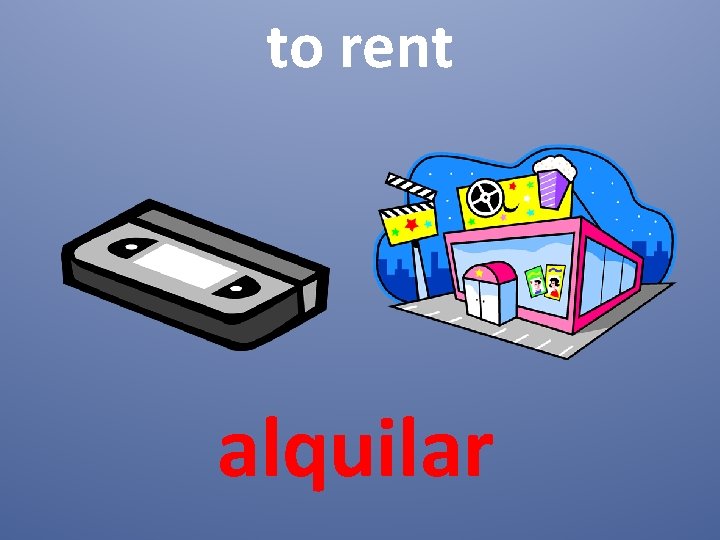 to rent alquilar 
