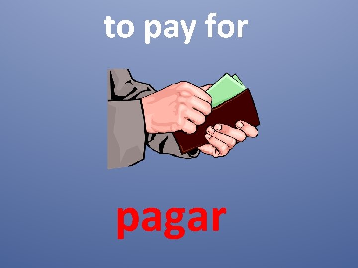 to pay for pagar 