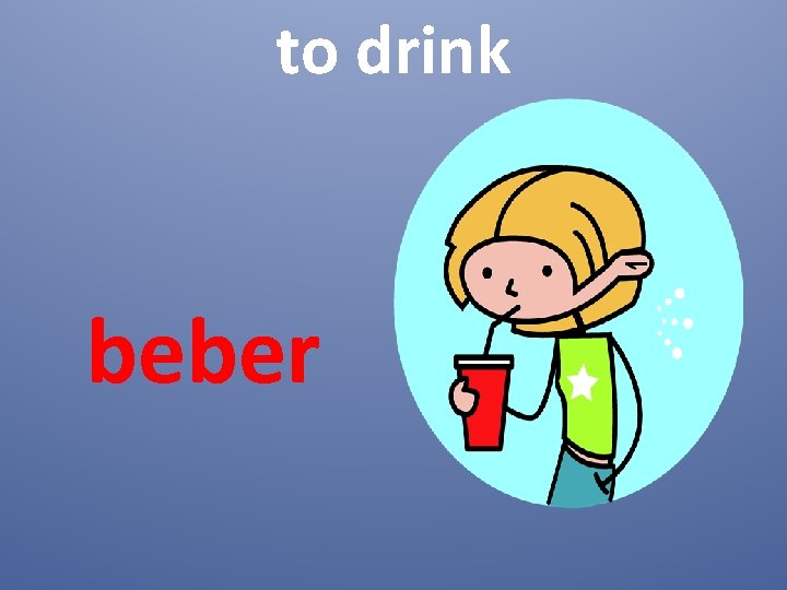 to drink beber 