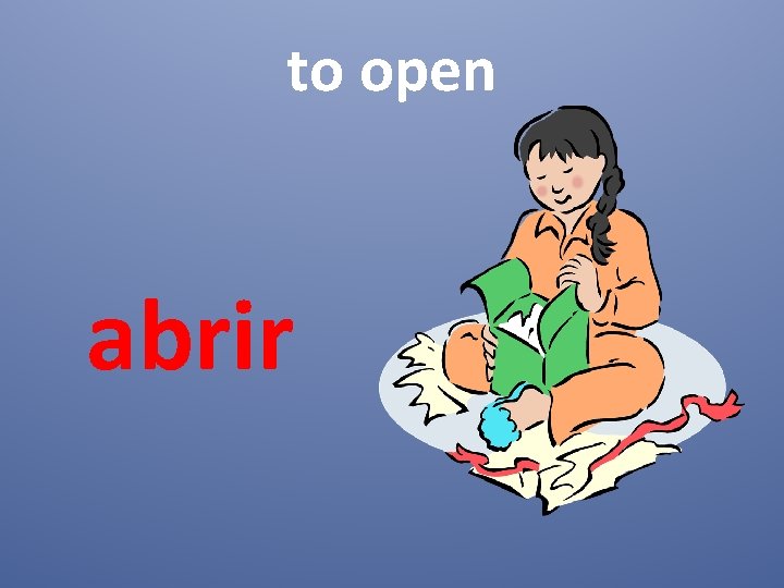 to open abrir 