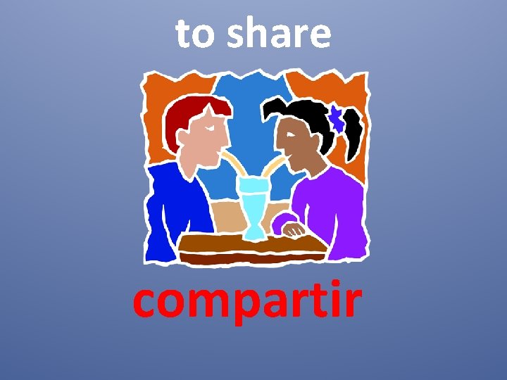to share compartir 