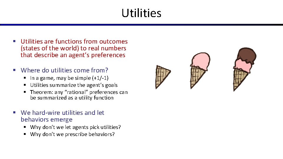 Utilities § Utilities are functions from outcomes (states of the world) to real numbers