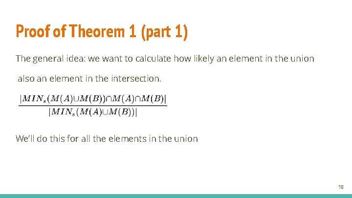 Proof of Theorem 1 (part 1) The general idea: we want to calculate how