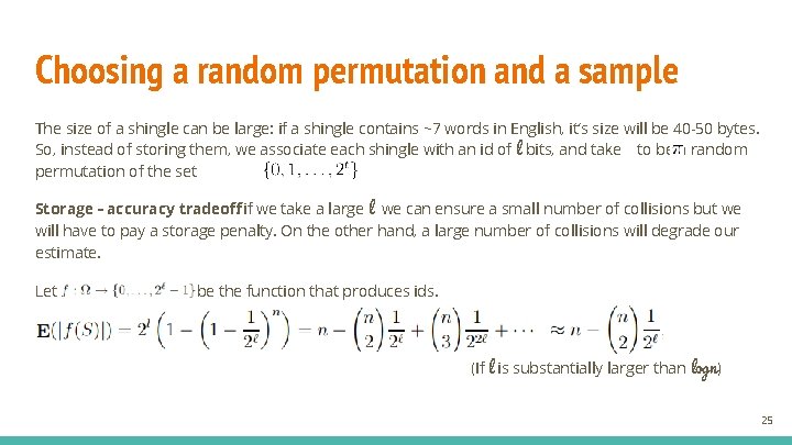Choosing a random permutation and a sample The size of a shingle can be