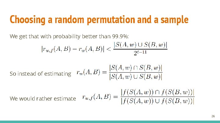 Choosing a random permutation and a sample We get that with probability better than
