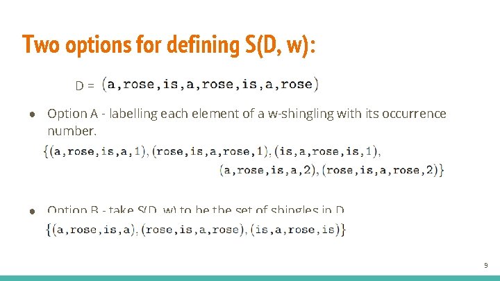 Two options for defining S(D, w): D= ● Option A - labelling each element