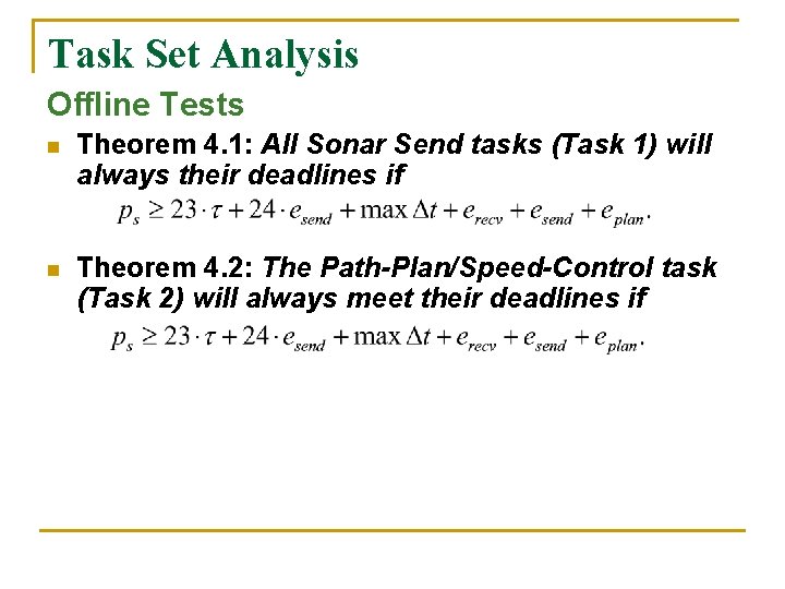 Task Set Analysis Offline Tests n Theorem 4. 1: All Sonar Send tasks (Task