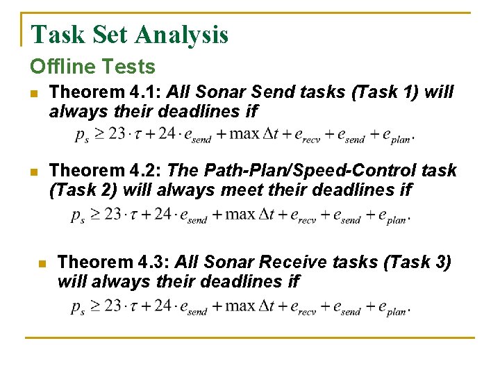 Task Set Analysis Offline Tests n Theorem 4. 1: All Sonar Send tasks (Task