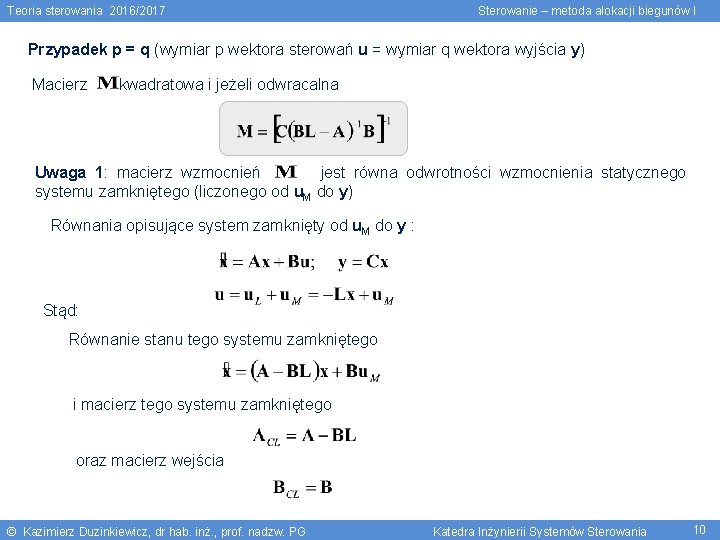 Teoria sterowania 2016/2017 Sterowanie – metoda alokacji biegunów I Przypadek p = q (wymiar