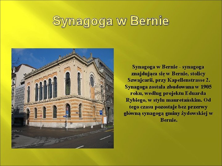 Synagoga w Bernie - synagoga znajdująca się w Bernie, stolicy Szwajcarii, przy Kapellenstrasse 2.