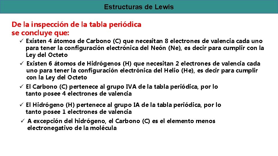 Estructuras de Lewis De la inspección de la tabla periódica se concluye que: ü