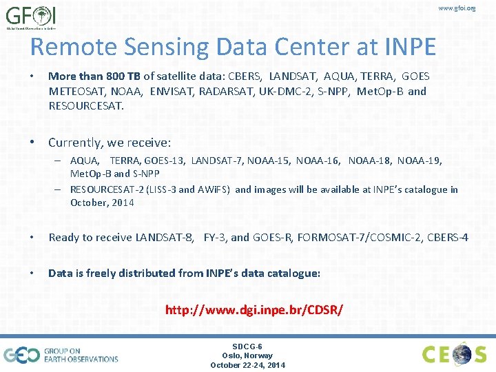 www. gfoi. org Remote Sensing Data Center at INPE • More than 800 TB