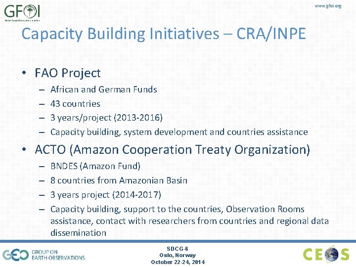 www. gfoi. org Capacity Building Initiatives – CRA/INPE • FAO Project – – African