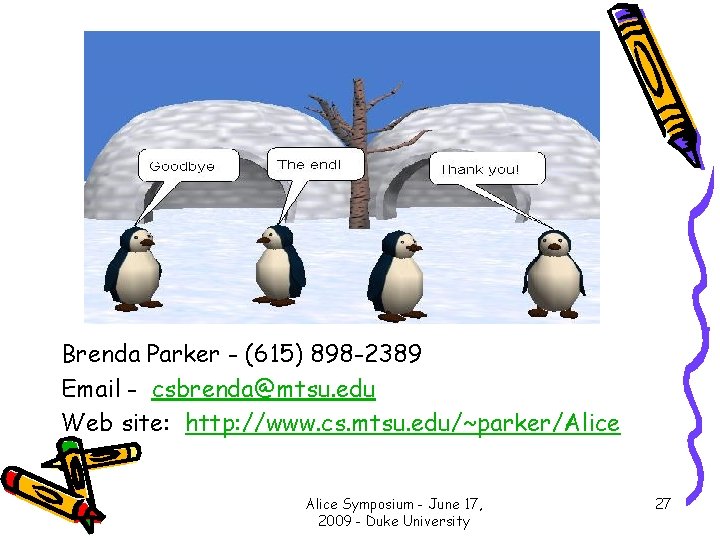 Brenda Parker - (615) 898 -2389 Email - csbrenda@mtsu. edu Web site: http: //www.