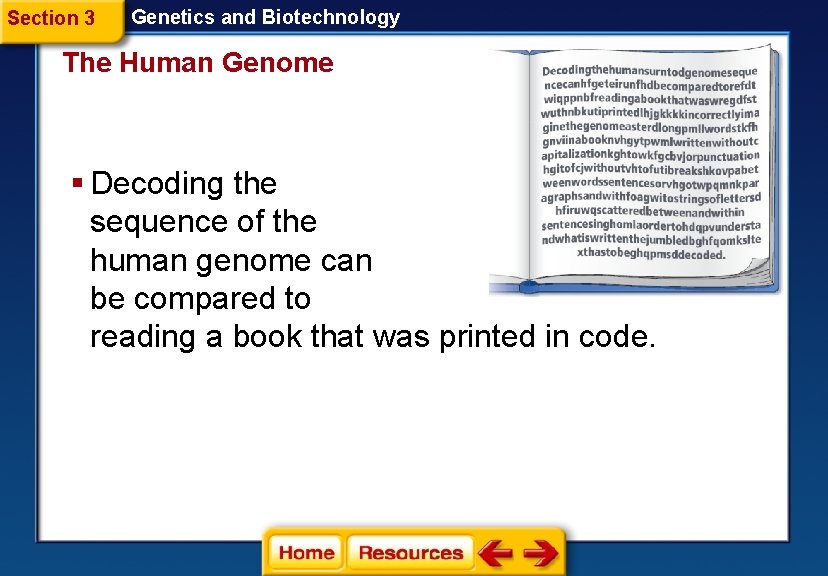Section 3 Genetics and Biotechnology The Human Genome § Decoding the sequence of the