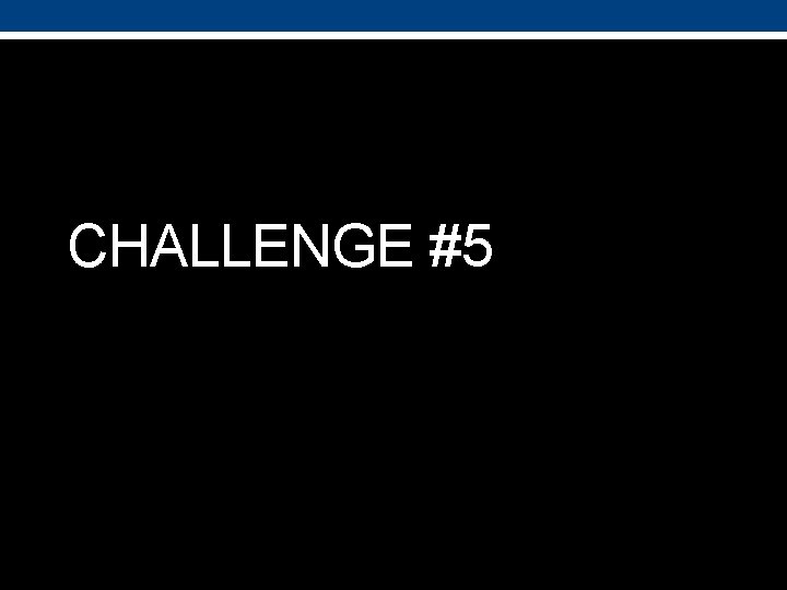 CHALLENGE #5 