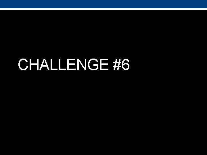 CHALLENGE #6 