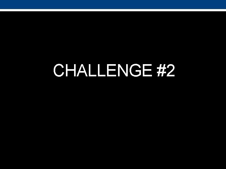 CHALLENGE #2 