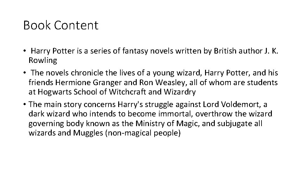 Book Content • Harry Potter is a series of fantasy novels written by British Book Content • Harry Potter is a series of fantasy novels written by British