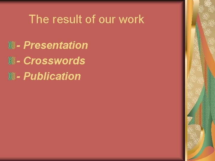 The result of our work - Presentation - Crosswords - Publication 