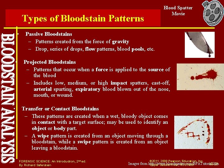 Blood Spatter Movie Types of Bloodstain Patterns • • • Passive Bloodstains – Patterns