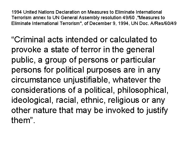 1994 United Nations Declaration on Measures to Eliminate International Terrorism annex to UN General