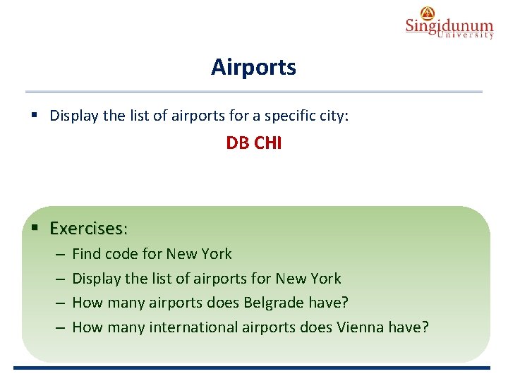 AUSTRIAN SERBIAN TOURISM PROGRAMMES Airports § Display the list of airports for a specific