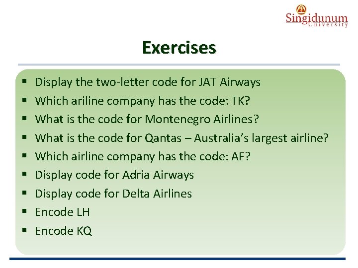 AUSTRIAN SERBIAN TOURISM PROGRAMMES Exercises § § § § § Display the two-letter code