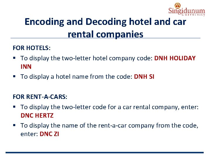 AUSTRIAN SERBIAN TOURISM PROGRAMMES Encoding and Decoding hotel and car rental companies FOR HOTELS: