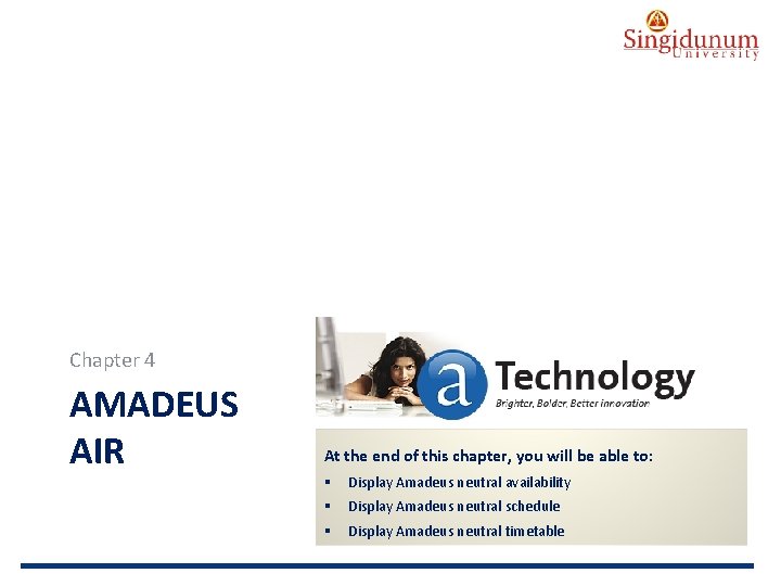 AUSTRIAN SERBIAN TOURISM PROGRAMMES Chapter 4 AMADEUS AIR At the end of this chapter,