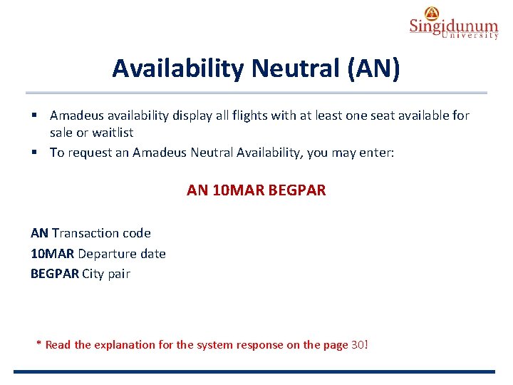 AUSTRIAN SERBIAN TOURISM PROGRAMMES Availability Neutral (AN) § Amadeus availability display all flights with