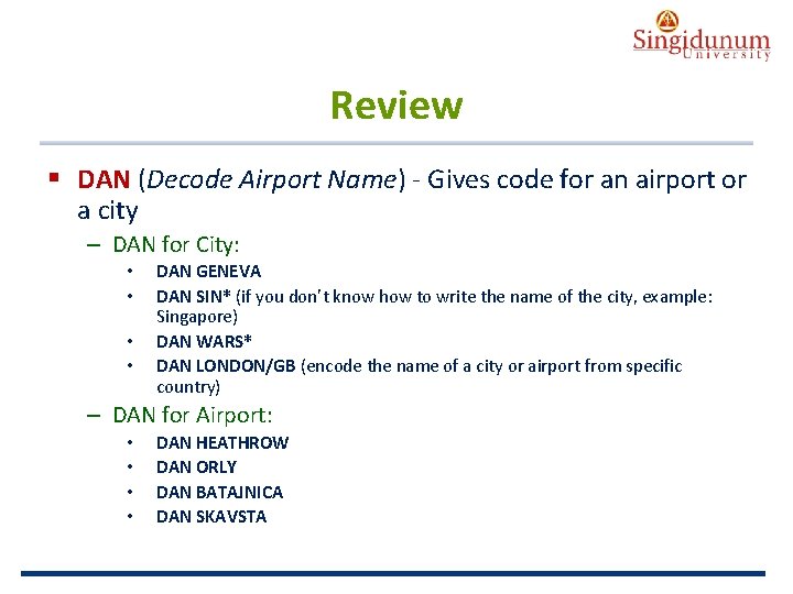 AUSTRIAN SERBIAN TOURISM PROGRAMMES Review § DAN (Decode Airport Name) - Gives code for