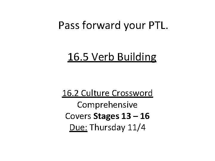 Pass forward your PTL. 16. 5 Verb Building 16. 2 Culture Crossword Comprehensive Covers