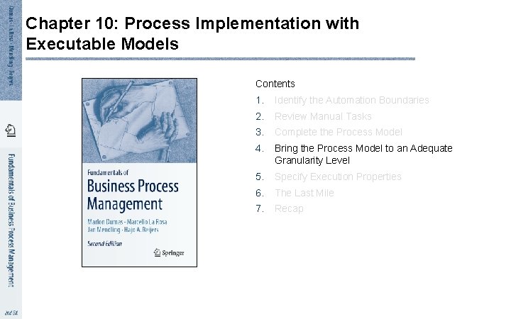 Chapter 10: Process Implementation with Executable Models Contents 1. Identify the Automation Boundaries 2.