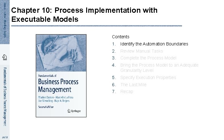 Chapter 10: Process Implementation with Executable Models Contents 1. Identify the Automation Boundaries 2.