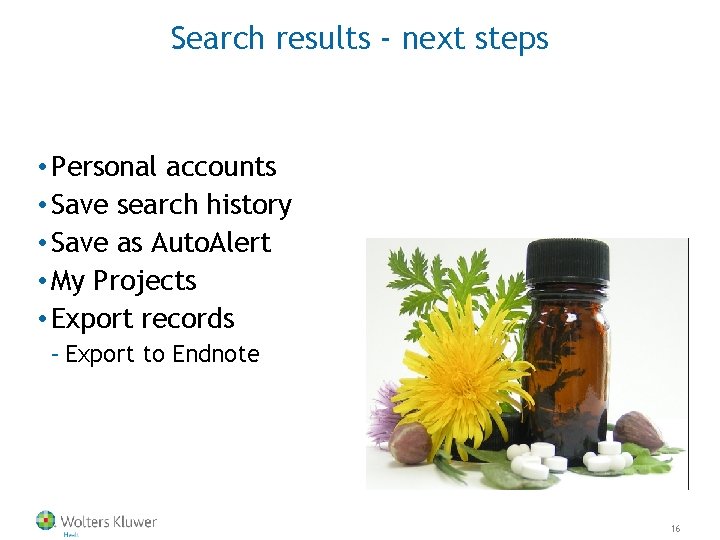 Search results - next steps • Personal accounts • Save search history • Save