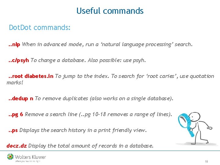 Useful commands Dot commands: . . nlp When in advanced mode, run a ‘natural