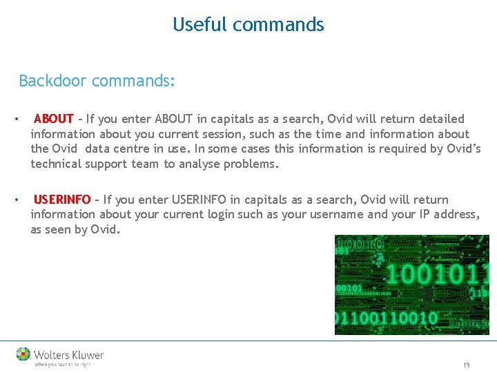 Useful commands Backdoor commands: • ABOUT - If you enter ABOUT in capitals as
