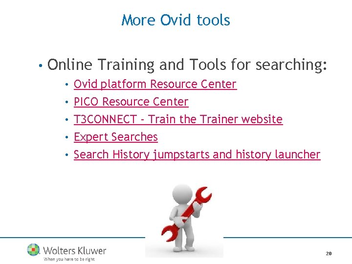 More Ovid tools • Online Training and Tools for searching: • • • Ovid