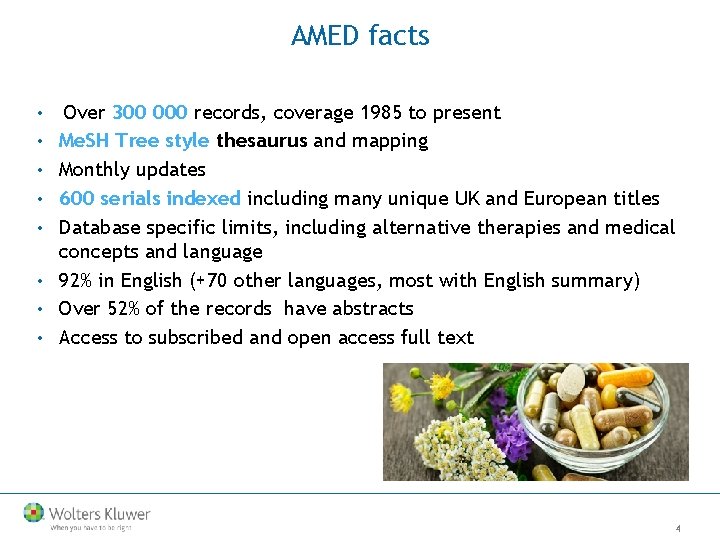 AMED facts • • Over 300 000 records, coverage 1985 to present Me. SH