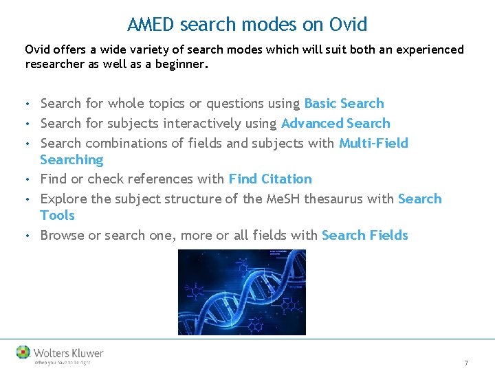 AMED search modes on Ovid offers a wide variety of search modes which will