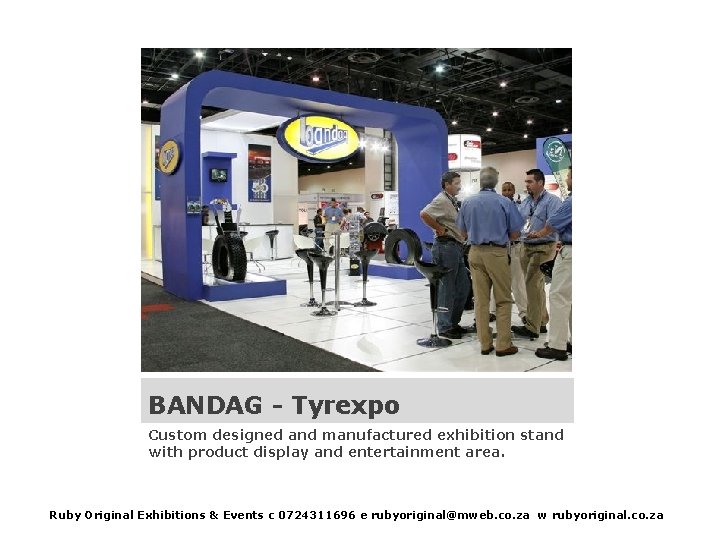 BANDAG - Tyrexpo Custom designed and manufactured exhibition stand with product display and entertainment