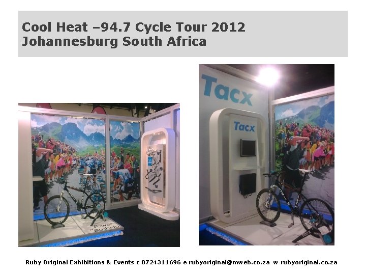 Cool Heat – 94. 7 Cycle Tour 2012 Johannesburg South Africa Ruby Original Exhibitions