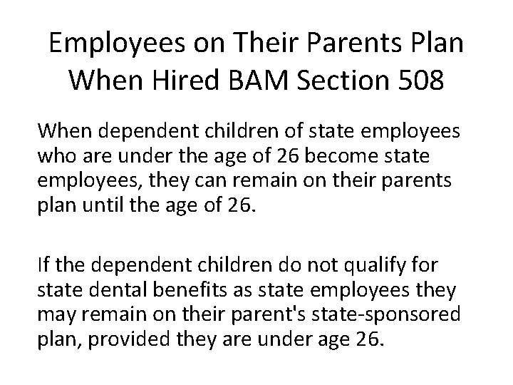 Employees on Their Parents Plan When Hired BAM Section 508 When dependent children of