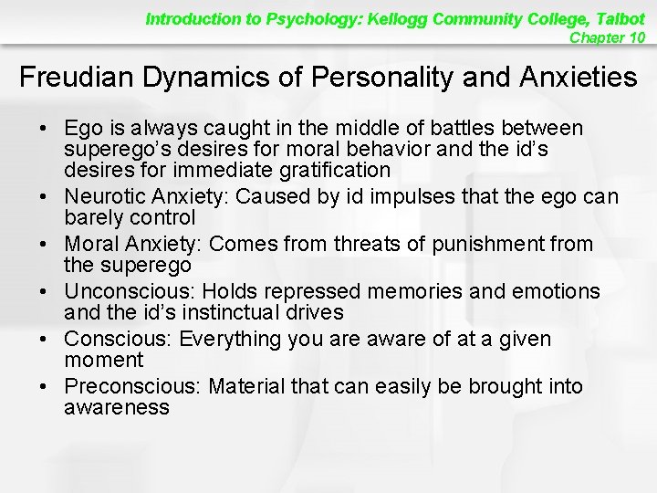 Introduction to Psychology: Kellogg Community College, Talbot Chapter 10 Freudian Dynamics of Personality and